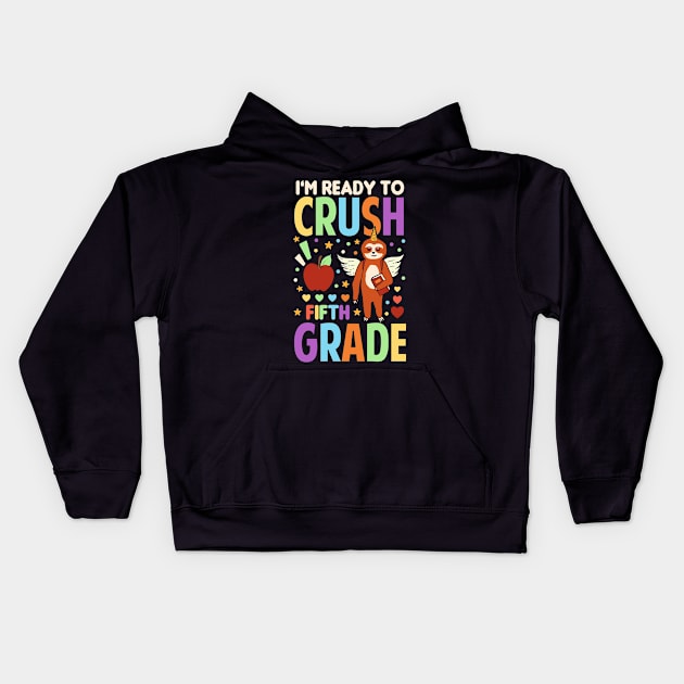 I'm Ready To Crush Fifth Grade Unicorn Sloth Back To School Kids Hoodie by Tesszero